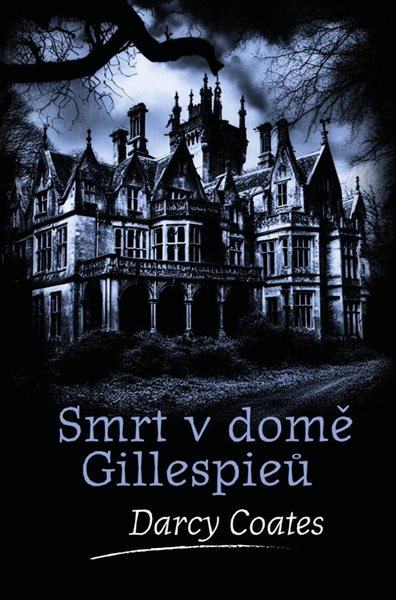 Smrt v domě Gillespieů - Coates Darcy
