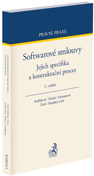 Softwarové smlouvy. Jejich specifika a kontraktační proces. 2. vydání - Jana Sedláková