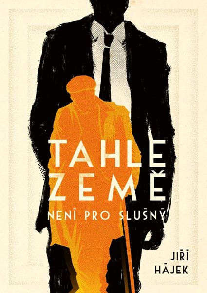 Tahle země není pro slušný - Hájek Jiří