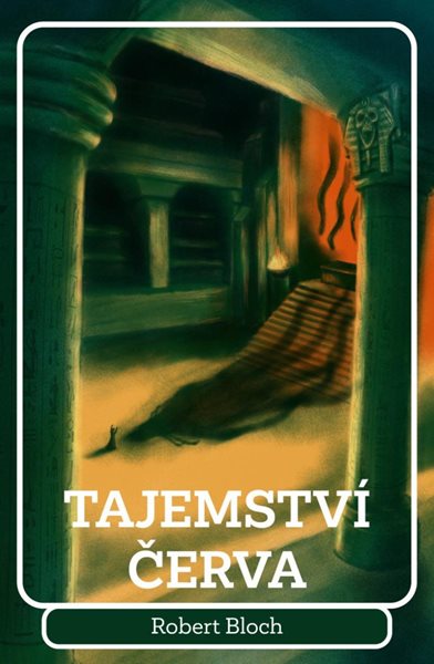 Tajemství červa - Bloch Robert