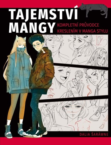 Tajemství mangy - Kompletní průvodce kreslením v manga stylu - Šaráwne Dalia