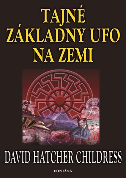 Tajné základny UFO na zemi - Childress David Hatcher