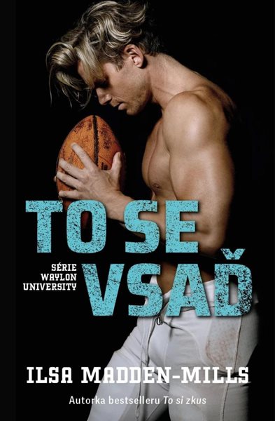 To se vsaď - Madden-Mills Ilsa