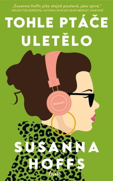 Tohle ptáče uletělo - Hoffs Susanna
