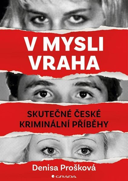 V mysli vraha - Skutečné české kriminální případy - Prošková Denisa