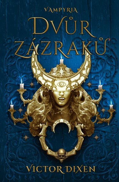 Vampyria 2 - Dvůr zázraků - Dixen Victor
