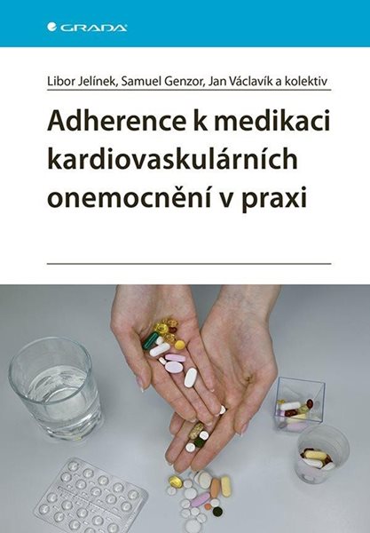 Adherence k medikaci kardiovaskulárních onemocnění v praxi - Jelínek Libor