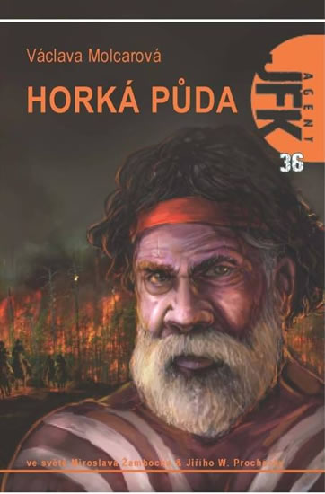 Agent JFK 036 - Horká půda - Molcarová Václava