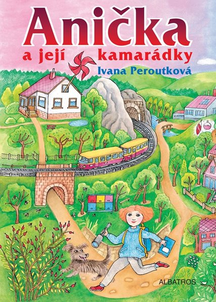 Anička a její kamarádky - Ivana Peroutková - 15x21 cm