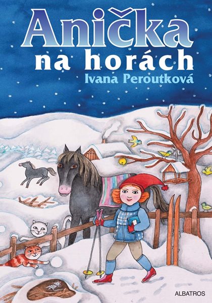 Anička na horách - Ivana Peroutková - 15x21 cm