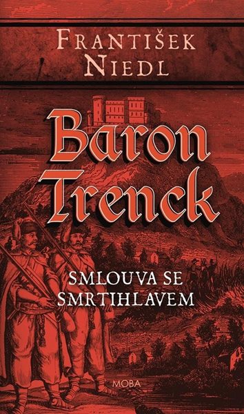 Baron Trenck – Smlouva se smrtihlavem - Niedl František