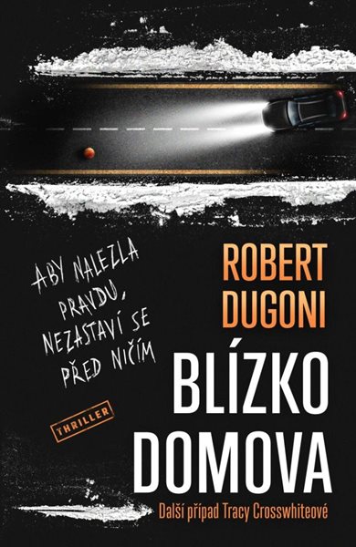 Blízko domova - Dugoni Robert