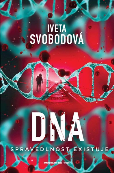 DNA - Spravedlnost existuje - Svobodová Iveta