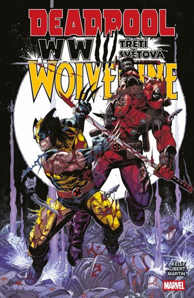Deadpool a Wolverine WWIII - Třetí světová - Kelly Joe
