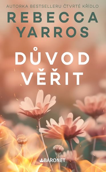 Důvod věřit - Rebecca Yarros - 12x20 cm