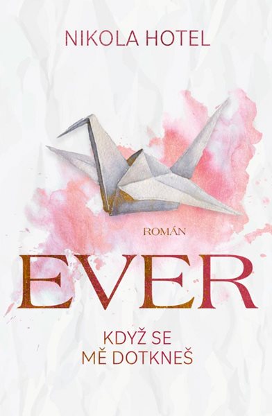 Ever: Když se mě dotkneš - Hotel Nikola