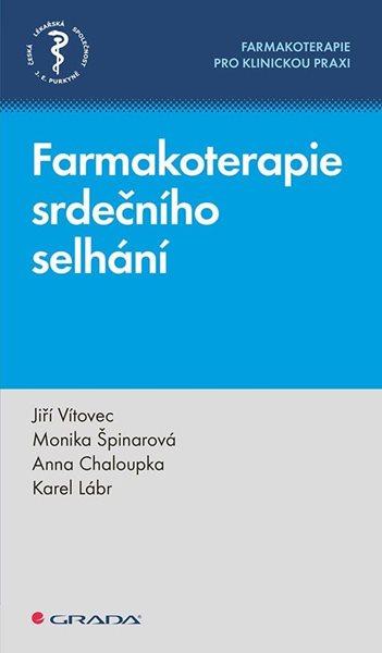 Farmakoterapie srdečního selhání - Farmakoterapie pro klinickou praxi - Vítovec Jiří