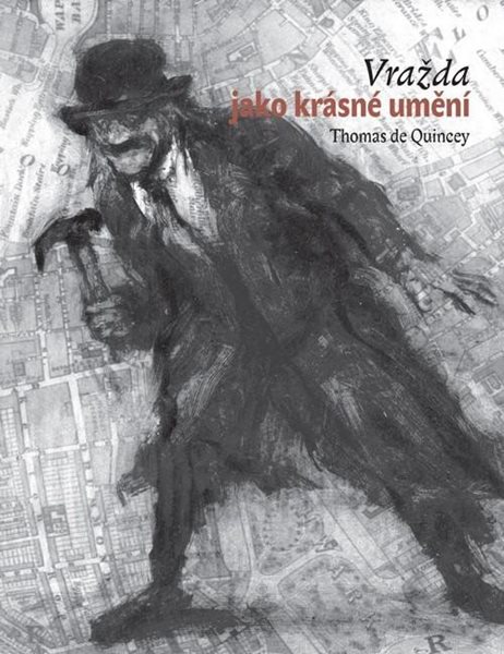 Vražda jako krásné umění - De Quincey Thomas