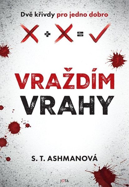 Vraždím vrahy - Ashmanová S. T.