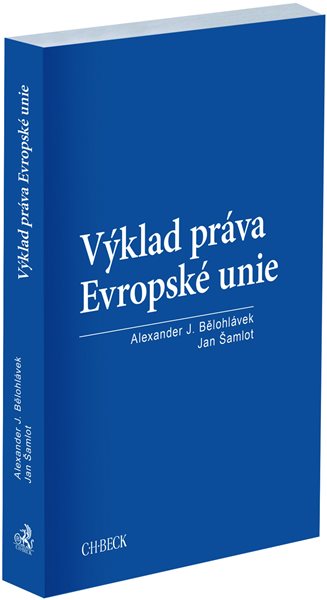 Výklad práva Evropské unie - Alexander J. Bělohlávek