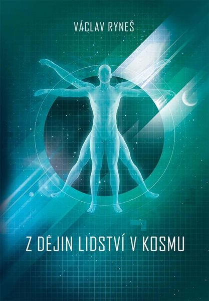 Z dějin lidství v kosmu - Ryneš Václav