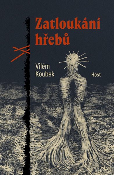 Zatloukání hřebů - Koubek Vilém