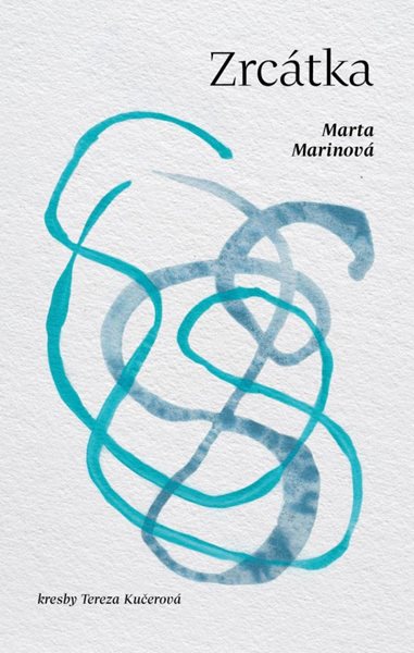 Zrcátka - Marinová Marta