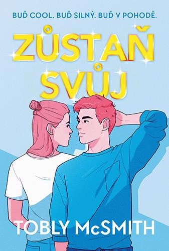 Zůstaň svůj - McSmith Tobly
