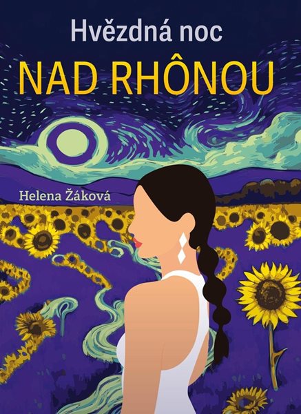 Hvězdná noc na Rhônou - Žáková Helena
