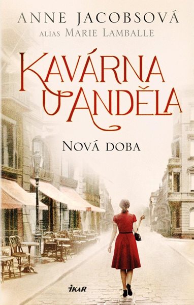 Kavárna U Anděla: Nová doba - Jacobsová Anne