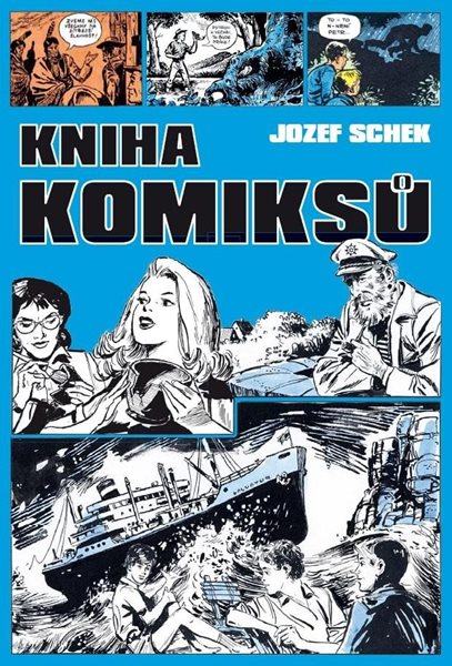 Kniha komiksů - Schek Jozef