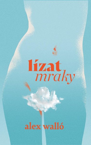 Lízat mraky - Walló Alex