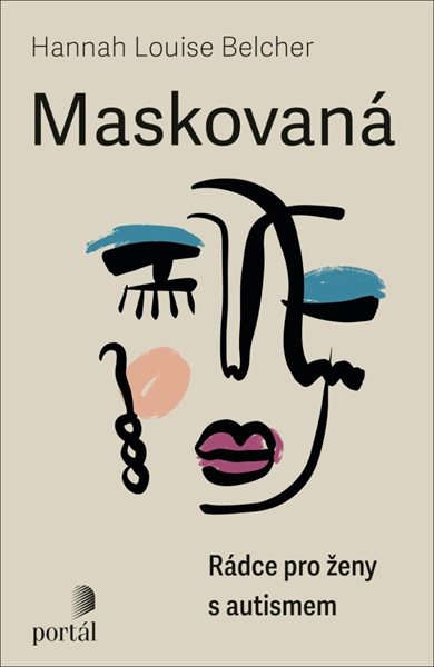 Maskovaná - Rádce pro ženy s autismem - Belcher Hannah Louise